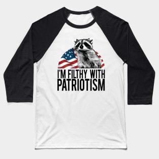 filthy with patriotism Baseball T-Shirt